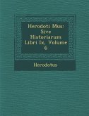 Herodoti Mus: Sive Historiarum Libri IX, Volume 6