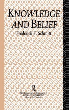 Knowledge and Belief - Schmitt, Frederick F