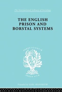The English Prison and Borstal Systems - Fox, Lionel W