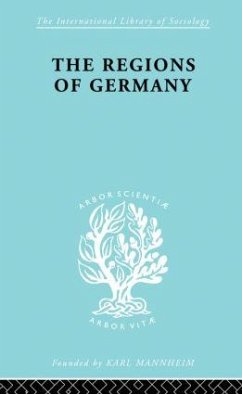 The Regions of Germany - Dickinson, Robert E