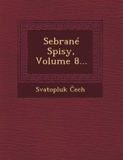 Sebrane Spisy, Volume 8... - Ech, Svatopluk