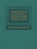 Voyages D'un Naturaliste, Et Ses Observations Faites Sur Les Trois Regnes De La Nature, Dans Plusieurs Ports De Mer Fran�ais, En Espagne, Au Co