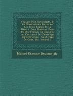 Voyages D'un Naturaliste, Et Ses Observations Faites Sur Les Trois Regnes De La Nature, Dans Plusieurs Ports De Mer Fran�ais, En Espagne, Au Co - Descourtilz, Michel Etienne