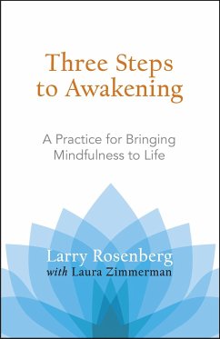 Three Steps to Awakening - Rosenberg, Larry; Zimmerman, Laura