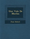 Une Vol E de Merles