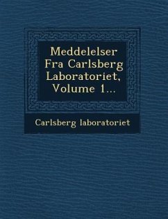 Meddelelser Fra Carlsberg Laboratoriet, Volume 1... - Laboratoriet, Carlsberg