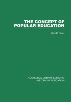 The Concept of Popular Education - Silver, Harold