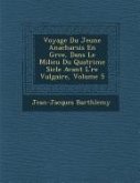 Voyage Du Jeune Anacharsis En Gr Ce, Dans Le Milieu Du Quatri Me Si Cle Avant L' Re Vulgaire, Volume 5