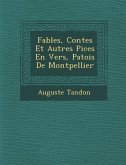 Fables, Contes Et Autres Pi Ces En Vers, Patois de Montpellier