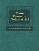 Pisma Rozmaite, Volumes 1-2