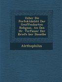 Ueber Die Perfektibilit T Der Geoffenbarten Religion, an Den HR. Verfasser Der Briefe Ber Dieselbe