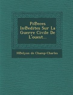 Pi Eces in Edites Sur La Guerre Civile de L'Ouest... - Champ-Charles, H. Elyon De