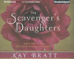 The Scavenger's Daughters - Bratt, Kay