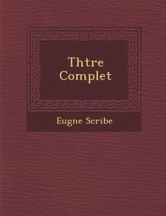 Th��tre Complet - Scribe, Eug&ne