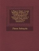 A Magyar Polgári Anyagi Magánjog Rendszere: Az Országbirói Értekezlet Által Megállapított Szabályokhoz És Azóta A Legujabb Id&#337;ig Hozott Törvények