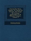 Journal Des Haras, Chasses, Et Courses de Chevaux, Des Progr S Des Sciences Zoo Atriques Et de M Decine Compar E, Volume 9