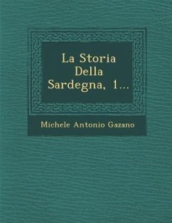 La Storia Della Sardegna, 1... - Gazano, Michele Antonio