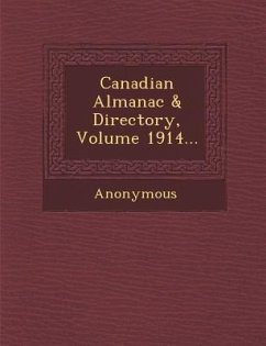 Canadian Almanac & Directory, Volume 1914... - Anonymous