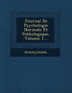 Journal de Psychologie Normale Et Pathologique, Volume 1... - Anonymous