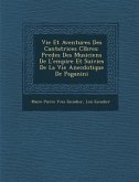 Vie Et Aventures Des Cantatrices C L Bres: PR C D Es Des Musiciens de L'Empire Et Suivies de La Vie Anecdotique de Paganini