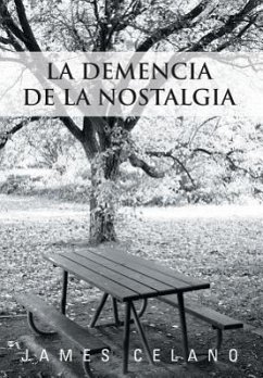 La Demencia de La Nostalgia - Celano, James