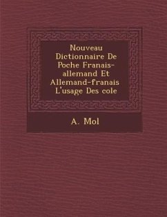 Nouveau Dictionnaire De Poche Fran�ais-allemand Et Allemand-fran�ais � L'usage Des �cole - Mol&