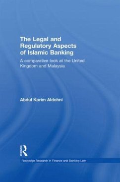 The Legal and Regulatory Aspects of Islamic Banking - Aldohni, Abdul Karim