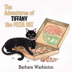 The Adventures of Tiffany the Pizza Cat - Warbinton, Barbara