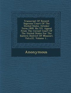 Transcript of Record: Supreme Court of the United States. October Term,1909. No.725. Appeal from the Circuit Court of the United States for - Anonymous