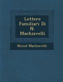Lettere Familiari Di N. Machiavelli