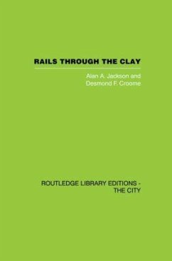 Rails Through the Clay - Jackson, Alan A; Croome, Desmond F