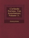 L'orlando Furioso, Con Annotazioni, Volume 3...