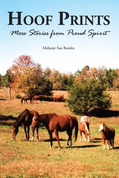 Hoof Prints: More Stories from Proud Spirit - Bowles, Melanie Sue