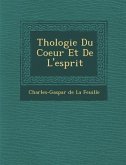 Th Ologie Du Coeur Et de L'Esprit