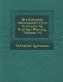 N�tt Kirkjubla�: H�lfsm�na�arrit Fyrir Kristind�m Og Krist�lega Menning, Volumes 1-2