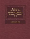 Tr Bner's American and Oriental Literary Record, Volumes 1-4