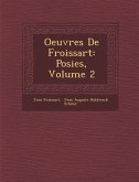 Oeuvres de Froissart: Po Sies, Volume 2