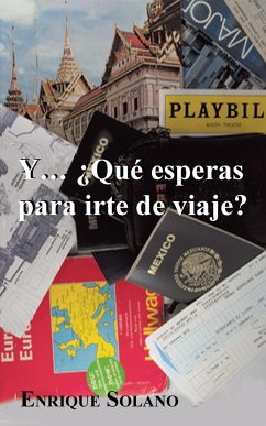 Y... Que Esperas Para Irte de Viaje? - Solano, Enrique