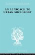 An Approach to Urban Sociology - Bild 1