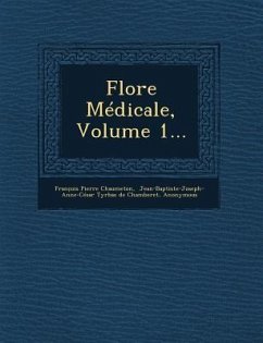 Flore Medicale, Volume 1... - Chaumeton, Franc Ois Pierre