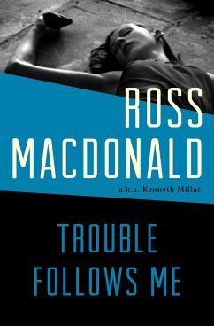 Trouble Follows Me - Macdonald, Ross