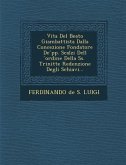 Vita del Beato Giambattista Dalla Concezione Fondatore de Pp. Scalzi Dell Ordine Della SS. Trinit Te Redenzione Degli Schiavi...