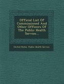 Official List of Commissioned and Other Officers of the Public Health Service...