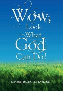 Wow, Look What God Can Do! - Carlson, Sharon Dalhouse