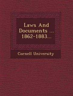 Laws and Documents ... 1862-1883... - University, Cornell