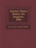 United States Duties on Imports. 1884