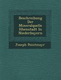 Beschreibung Der Mineralquelle H�henstadt In Niederbayern