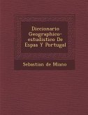 Diccionario Geographico-estudistico De Espa�a Y Portugal