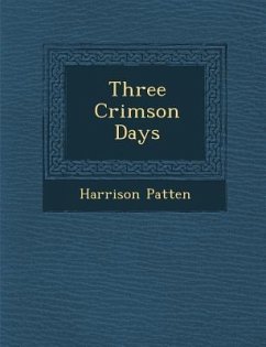 Three Crimson Days - Patten, Harrison