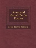 Armorial G&#65533;n&#65533;ral De La France